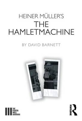 Heiner Muller's The Hamletmachine -  David Barnett