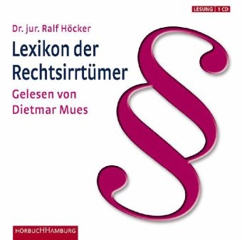 Lexikon der Rechtsirrtümer - Ralf Höcker