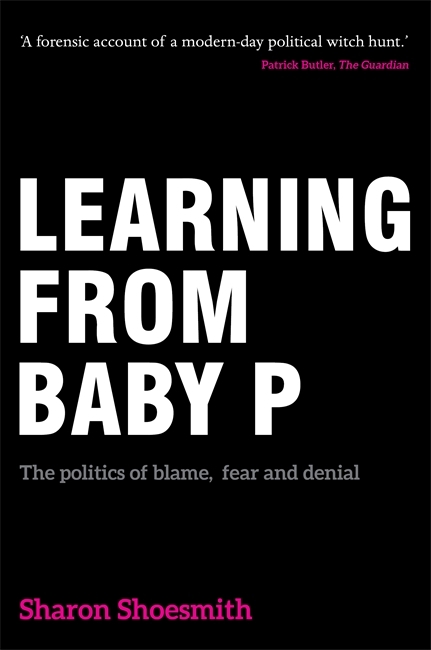 Learning from Baby P -  Sharon Shoesmith