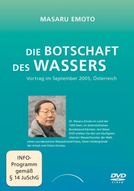 Die Botschaft des Wassers - Masaru Emoto