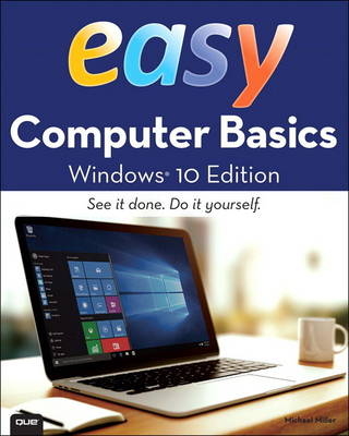 Easy Computer Basics, Windows 10 Edition - Michael Miller