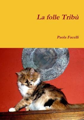 La Folle Tribu - Paola Facelli