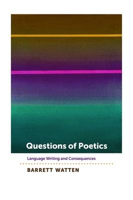 Questions of Poetics -  Barrett Watten