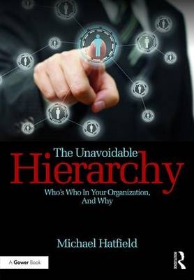 Unavoidable Hierarchy -  Michael Hatfield