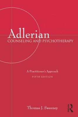 Adlerian Counseling and Psychotherapy - Thomas J. Sweeney