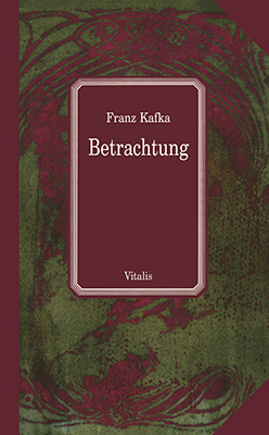 Betrachtung - Franz Kafka