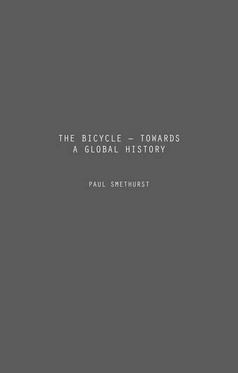 The Bicycle — Towards a Global History - P. Smethurst