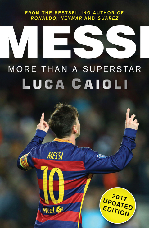 Messi - 2017 Updated Edition -  Luca Caioli