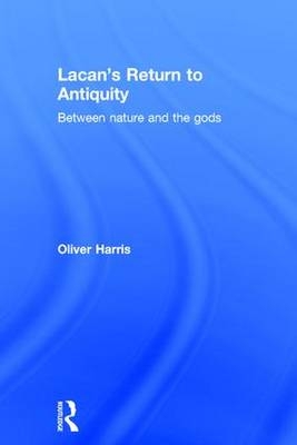 Lacan's Return to Antiquity -  Oliver Harris