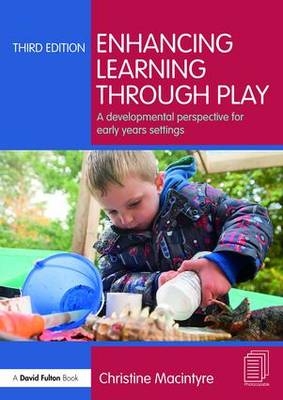 Enhancing Learning through Play -  Christine Macintyre