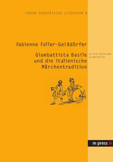 Giambattista Basile und die italienische Märchentradition - Fabienne Feller-Geißdörfer