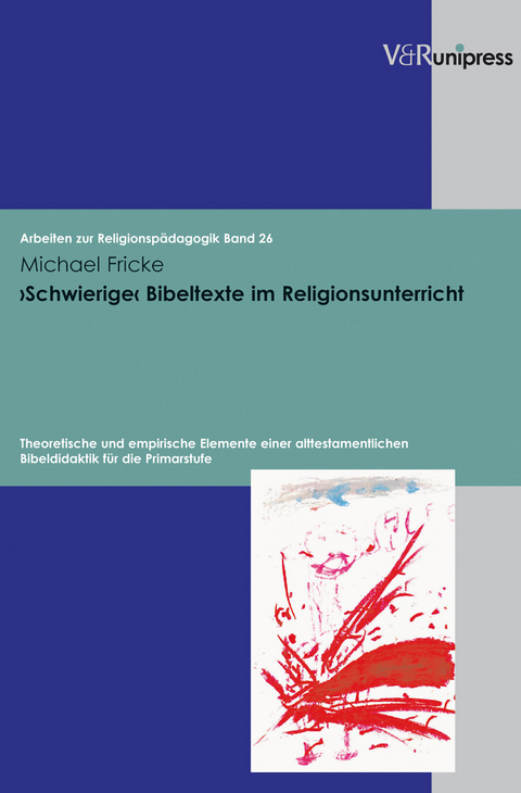 ›Schwierige‹ Bibeltexte im Religionsunterricht - Michael Fricke