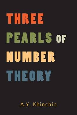 Three Pearls of Number Theory - A Y Khinchin