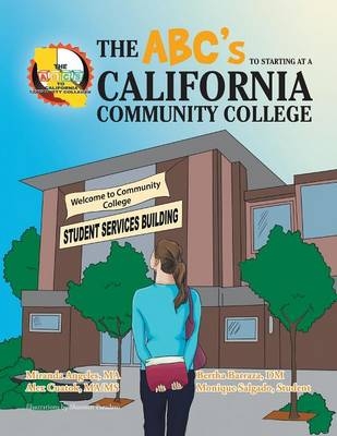 The ABC'S to starting at a California Community College - Bertha Barraza