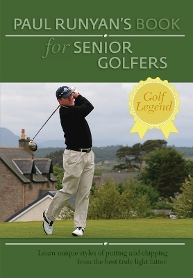 Paul Runyans Book for Senior Golfers - Paul Runyan