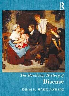 Routledge History of Disease -  Mark Jackson