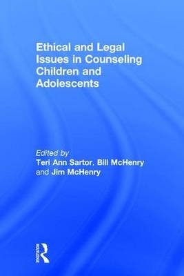 Ethical and Legal Issues in Counseling Children and Adolescents - 