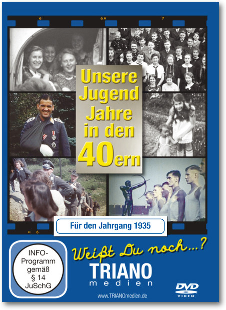 Unsere Jugend-Jahre in den 40ern - Für den Jahrgang 1935: zum 89. Geburtstag