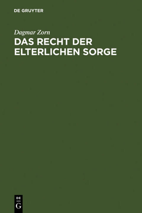 Das Recht der elterlichen Sorge - Dagmar Zorn