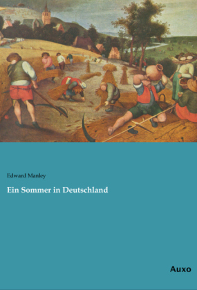 Ein Sommer in Deutschland - Edward Manley