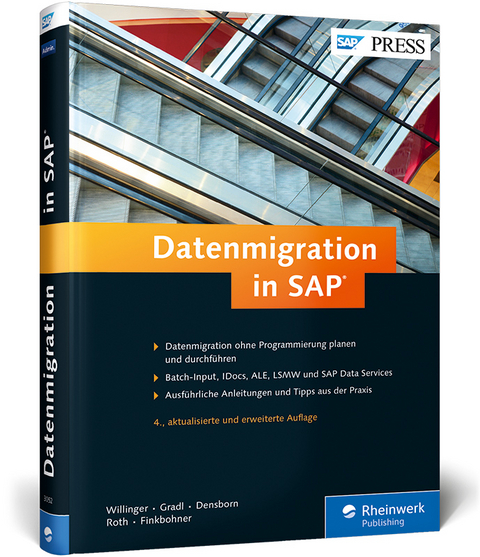 Datenmigration in SAP - Frank Densborn, Frank Finkbohner, Johann Gradl, Michael Roth, Michael Willinger