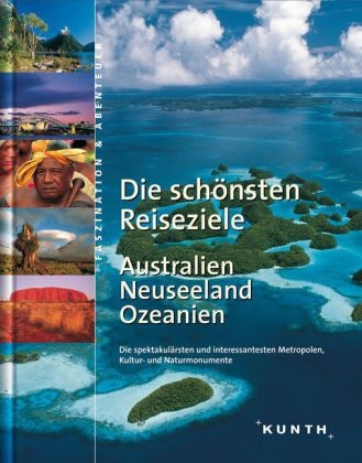 Die schönsten Reiseziele - Australien /Neuseeland /Ozeanien