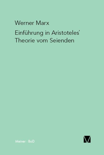 Einführung in Aristoteles' Theorie vom Seienden - Werner Marx