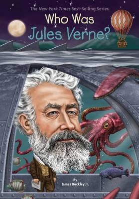 Who Was Jules Verne? -  Gregory Copeland,  Jr. James Buckley