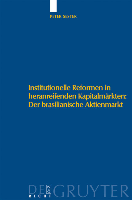 Institutionelle Reformen in heranreifenden Kapitalmärkten: Der brasilianische Aktienmarkt - Peter Sester