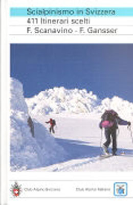 Scialpinismo in Svizzera - Fabrizio Scanavino, Fritz Gansser