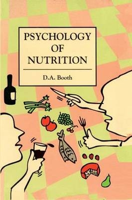 Psychology of Nutrition -  David Booth