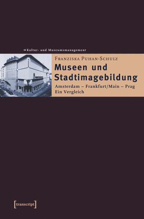 Museen und Stadtimagebildung - Franziska Puhan-Schulz