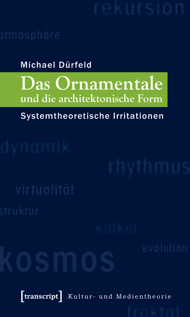 Das Ornamentale und die architektonische Form - Michael Dürfeld