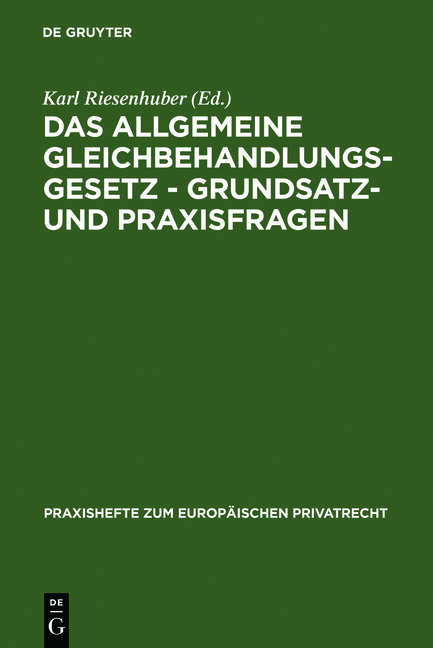 Das Allgemeine Gleichbehandlungsgesetz - Grundsatz- und Praxisfragen - 