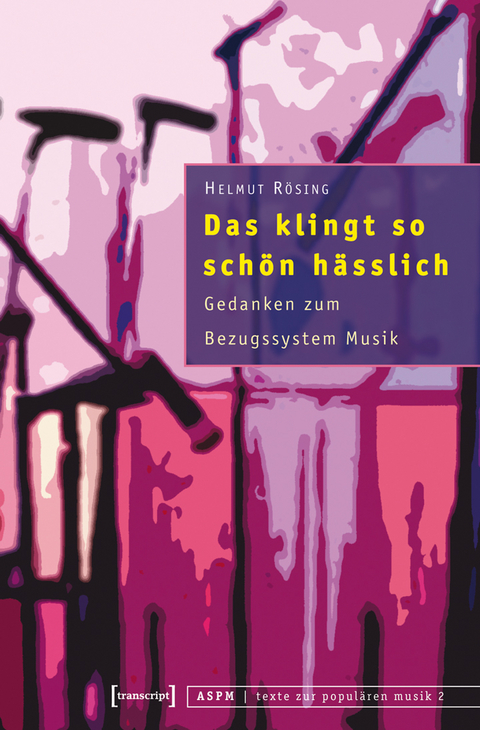 Das klingt so schön hässlich - Helmut Rösing