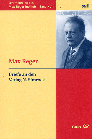 Max Reger: Briefe an den Verlag N. Simrock - Max Reger