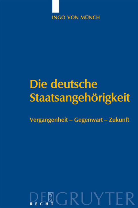 Die deutsche Staatsangehörigkeit - Ingo von Münch