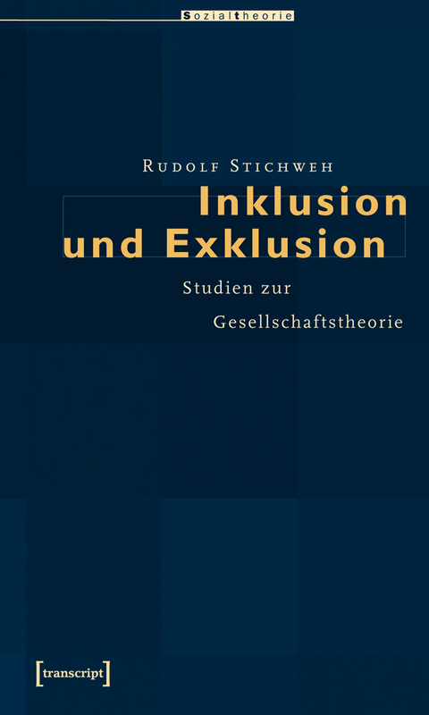 Inklusion und Exklusion - Rudolf Stichweh