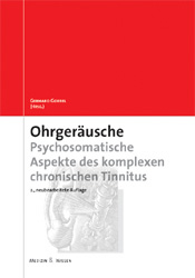 Ohrgeräusche - Psychosomatische Aspekte des komplexen chronischen Tinnitus - 