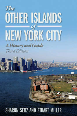 The Other Islands of New York City - Sharon Seitz, Stuart Miller