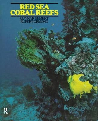 Red Sea Coral Reefs -  Gunnar Bemert,  Rupert Ormond