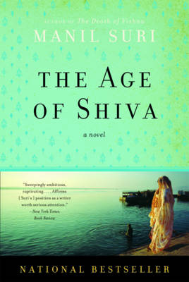 The Age of Shiva - Manil Suri