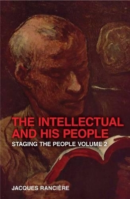 The Intellectual and His People - Jacques Rancière