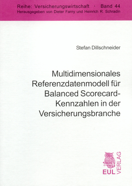 Multidimensionales Referenzdatenmodell für Balanced Scorecard-Kennzahlen in der Versicherungsbranche - Stefan Dillschneider