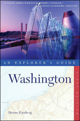 Explorer's Guide Washington (Explorer's Complete) - Denise Fainberg