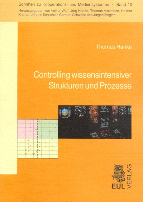 Controlling wissensintensiver Strukturen und Prozesse - Thomas Hanke