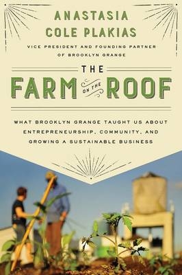 Farm on the Roof -  Anastasia Cole Plakias