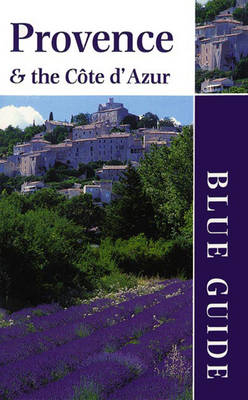 Blue Guide Provence & the Cote D'Azur - Paul Stirton