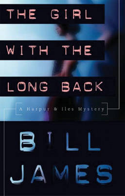 The Girl with the Long Back - Bill James