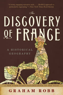 The Discovery of France - Graham Robb